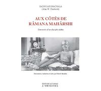 Aux côtés de Ramanana Maharshi: Souvenir d'un disciple sadhu