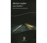 Aux Diables ! - Des Hommes Qui Pleurent