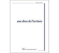 Aux dires de l'écriture - Marie Odile André - Pu.paris Nanterre - broché - Etude