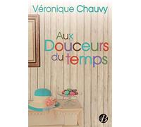 Aux douceurs du temps