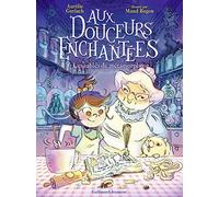 Aux douceurs enchantées Les sablés de métamorphose - Aurélie Gerlach - Gallimard jeunesse - Poche - Roman cadet