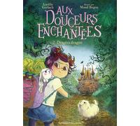 Aux douceurs enchantées Dragées dragon - Aurélie Gerlach - Gallimard jeunesse - Poche - Roman cadet