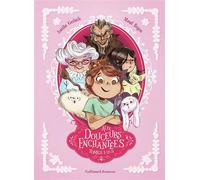Aux douceurs enchantées Intégrale, 1-Les sablés de métamorphose - Dragées dragon - Le gâteau miroir - Aurélie Gerlach - Gallimard jeunesse - broché - Roman cadet