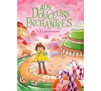 Aurélie Gerlach – Aux douceurs enchantées : Le gâteau miroir – Tome 3 – Broché