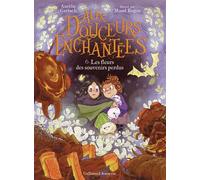 Aux douceurs enchantées: Les fleurs des souvenirs perdus (6)