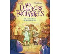 Aux douceurs enchantées: Les madeleines du temps retrouvé (5)