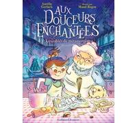 Aux douceurs enchantées Les sablés de métamorphose - Aurélie Gerlach - Gallimard jeunesse - Poche - Roman cadet