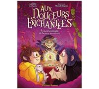 Aux Douceurs Enchantées - Tome 4 - Les Bonbons De Bonne Aventure