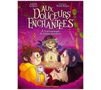 Aurélie Gerlach – Aux douceurs enchantées: Les bonbons de bonne aventure – Roman cadet – Broché