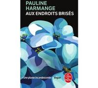 Aux endroits brisés Pauline Harmange (Auteur)