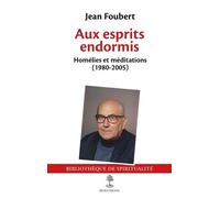 Aux esprits endormis Jean Foubert (Auteur)