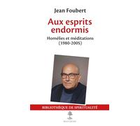 Aux esprits endormis: Homélies et méditations (1980-2005), rassemblées et éditées par Anne Baudartées et éditées par Anne Baudart