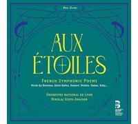 Aux Étoiles - Poèmes Symphoniques Français