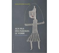 Aux Fil Des Paroles : Le Verbe