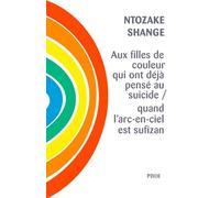 Aux filles de couleur qui ont déjà pensé au suicide / quand l'arc-en-ciel est sufizan - Ntozake Shange - Payot - broché - Essai