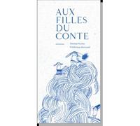 Aux filles du conte - Thomas Scotto - Du Pourquoi Pas - broché - Poésie jeunesse