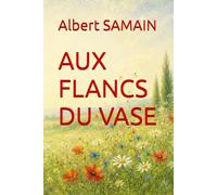 AUX FLANCS DU VASE