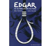 AUX FORGES DE VULCAIN Edgar ou les tribulations d'un pendu