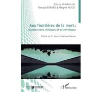 Aux frontières de la mort : explorations cliniques et scientifiques