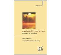 Aux Frontières De La Mort - Ils Ont Vu La Lumière