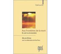 Aux frontières de la mort - Melvin Morse - Oxus Eds - broché - Essai