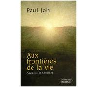 Aux Frontières De La Vie - Accident Et Handicap