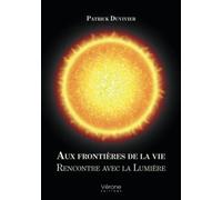 Aux frontières de la vie - Rencontre avec la Lumière