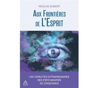 Aux Frontières de L'Esprit Nicolas Dumont (Auteur)