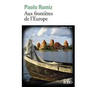 Aux frontières de l'Europe - Paolo Rumiz - Gallimard - Poche - Roman