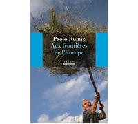 Aux frontières de l'Europe - Paolo Rumiz - Hoebeke - broché - Roman