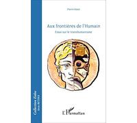 Aux frontières de l'Humain Essai sur le transhumanisme - Pierre Koest - L'harmattan - broché - Essai