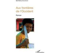 Aux frontières de l'Occident Barthélémy Courmont (Auteur)