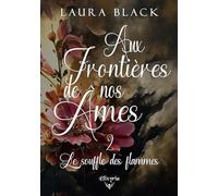 Aux frontières de nos âmes - 2 - Le souffle des flammes