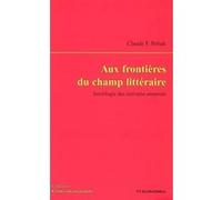 Aux frontieres du champ litteraire Claude F. Poliak (Auteur)