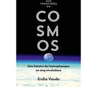 Aux frontières du cosmos Ersilia Vaudo (Auteur)