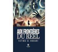 Aux frontières du réel