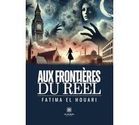 Aux frontières du réel