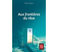Aux frontières du rêve - Salah Tengour - L'harmattan - broché - Nouvelles