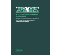 Aux frontières du travail enseignant: Géographies de professionnalités mouvantes