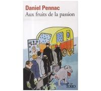Daniel Pennac – Aux fruits de la passion – Prix Maison de la Presse 1999 – Gallimard