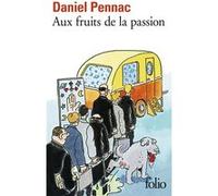 Aux fruits de la passion Daniel Pennac (Auteur)
