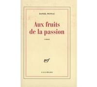 Daniel Pennac – Aux fruits de la passion – Prix Maison de la Presse 1999 – Roman – Broché