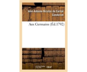 Aux Germains - Condorcet - Hachette Bnf - broché - Livre