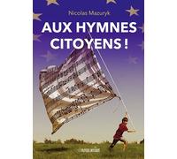 Aux Hymnes Citoyens !