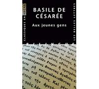 Aux Jeunes gens. Comment tirer profit de la littérature grecque