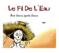Le Fil De L'Eau - Après Jours