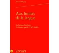 Aux limites de la langue Juliette Drigny (Auteur), Didier Alexandre (Collection dirigée par)