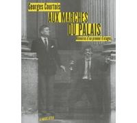 Aux marches du palais Mémoires d'un preneur d'otages - Georges Courtois - Nouvel Attila - broché - Récit