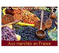 Aux marchés en France (Calendrier de bureau 2026 DIN A5 vertical), CALVENDO calendrier mensuel: À la découverte des produits du terroir sur les marchés de France
