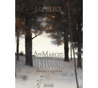 Aux Marges de l'Hiver - édition collector: Annexes à Vertigen